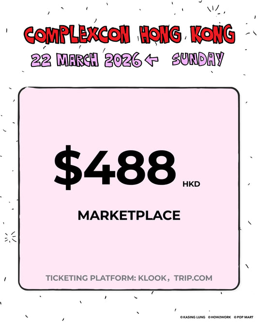 ComplexCon Hong Kong 2026 Ticket - $488 22/3 Marketplace (incl. 5% Service Fee)